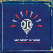 the album cover for Modest Mouse - We Were Dead Before the Ship Even Sank
