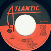 Andy Taylor : Take It Easy (7", Single, SP)