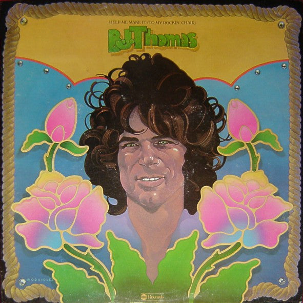 B.J. Thomas : Help Me Make It (To My Rockin' Chair) (LP, Album, Ter)