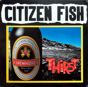 Citizen Fish : Thirst (LP, Album)