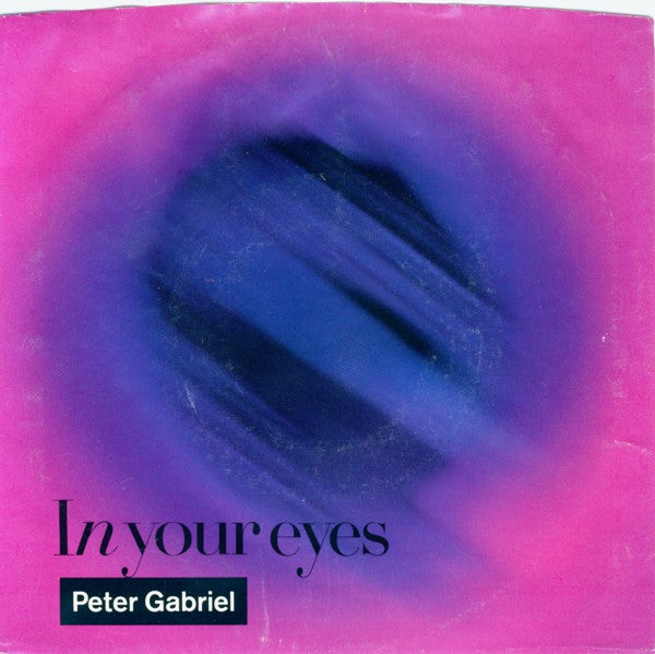 Peter Gabriel : In Your Eyes (7", Spe)