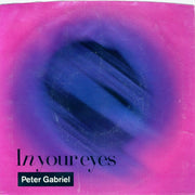 Peter Gabriel : In Your Eyes (7", Spe)