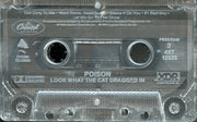 Poison (3) : Look What The Cat Dragged In (Cass, Album, Win)