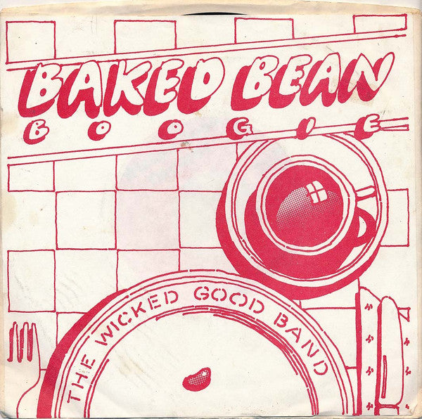 The Wicked Good Band : Baked Bean Boogie (7", Single)