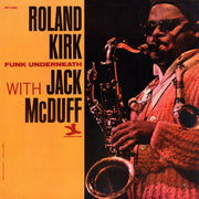 Roland Kirk With Brother Jack McDuff : Funk Underneath (LP, Album, Mono, RE)