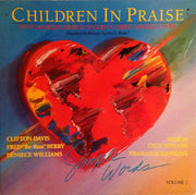 West Angeles Church Of God In Christ Angelic Choir, Clifton Davis, Fred "Re-Run" Berry, Deniece Williams, Bebe & Cece Winans, Tramaine Hawkins : Children In Praise (LP)