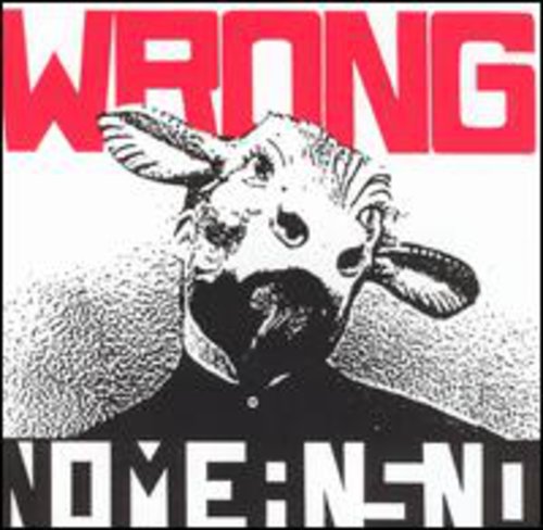 the album cover for Nomeansno - Wrong