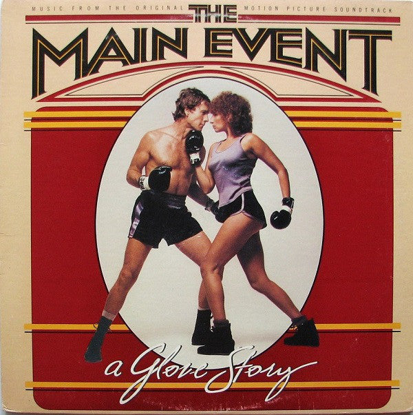 Barbra Streisand : The Main Event (A Glove Story) (Music From The Original Motion Picture Soundtrack) (LP, Album, San)