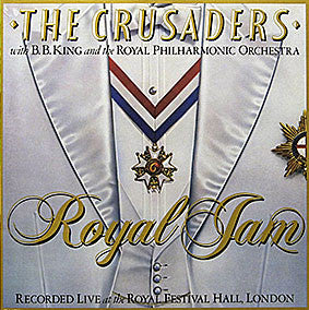 The Crusaders With B.B. King And Royal Philharmonic Orchestra : Royal Jam (2xLP, Album, Pin)