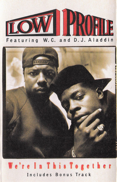 Low Profile Featuring WC And DJ Aladdin : We're In This Together (Cass, Album)
