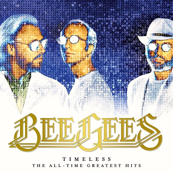 Bee Gees : Timeless - The All-Time Greatest Hits (CD, Comp)