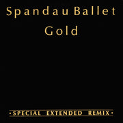Spandau Ballet : Gold (Special Extended Remix) (12")