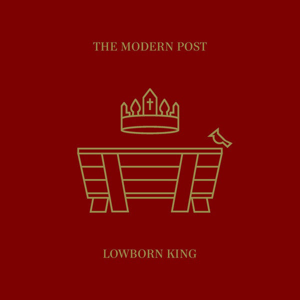 The Modern Post : Lowborn King (10", Gol)