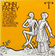 John Fahey : Volume 3 / The Dance Of Death & Other Plantation Favorites (LP, Album, Mono, RE)