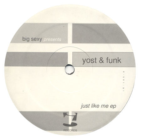 Big Sexy Presents Yost And Funk* : Just Like Me EP (12", EP)