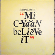 Michael Smith (6) : Mi Cyaan Believe It (LP, Album)