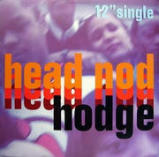 Hodge : Head Nod (12", Single)