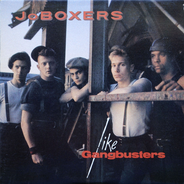 JoBoxers : Like Gangbusters (LP, Album, Ind)