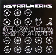 Mellow Mellow : Can't Stop Movin' (12", Bla)