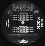 Mellow Mellow : Can't Stop Movin' (12", Bla)