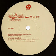 Iz & Diz : Wiggle While We Work EP (12", EP)