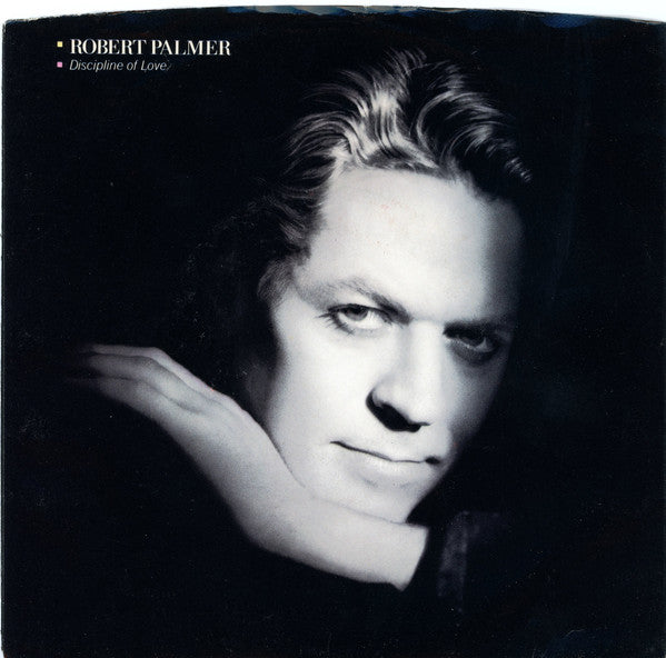 Robert Palmer : Discipline Of Love (Why Did You Do It) (7")