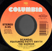 Scandal (4) Featuring Patty Smyth : The Warrior (7", Single, Styrene, Pit)