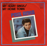 Paul Anka : (All Of A Sudden) My Heart Sings / My Home Town (7", RE)