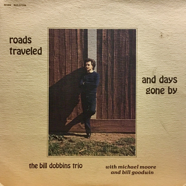 The Bill Dobbins Trio : Roads Traveled And Days Gone By (LP, Album)