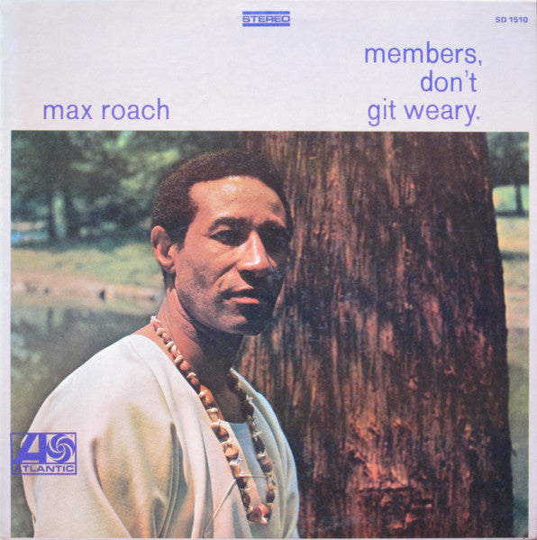 Max Roach : Members, Don't Git Weary (LP, Album, Mon)