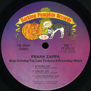 Frank Zappa : Ship Arriving Too Late To Save A Drowning Witch (LP, Album, Ter)