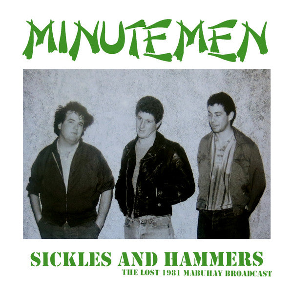 Minutemen : Sickles And Hammers - The Lost 1981 Mabuhay Broadcast (LP, Album, Ltd, Unofficial)