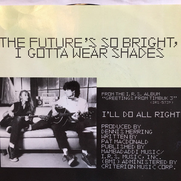 Timbuk 3 : The Future's So Bright, I Gotta Wear Shades (7", PIn)