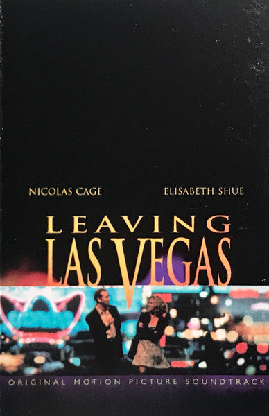 Mike Figgis : Leaving Las Vegas (Original Motion Picture Soundtrack) (Cass, Album, Dol)