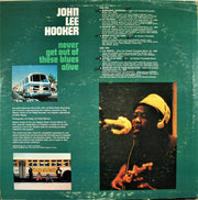 John Lee Hooker : Never Get Out Of These Blues Alive (LP, Album, Quad, Promo, Tru)