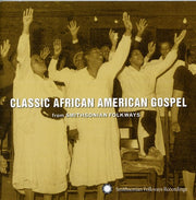the album cover for Classic African American Gospel From Smithsonian F - Smithsonian Folkways: Classic African American Gospel