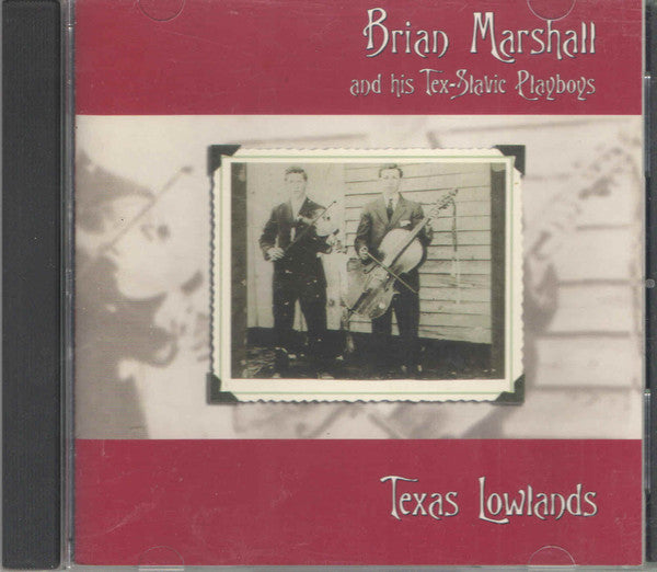 Brian Marshall & His Tex-Slavik Playboys : Texas Lowlands (CD, Album)