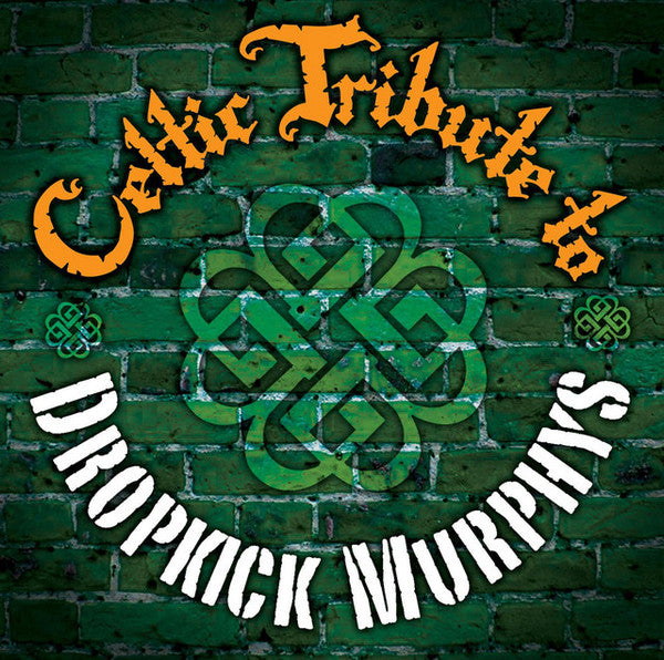 Celtic Tribute Players : Celtic Tribute To Dropkick Murphys (CD, Comp)
