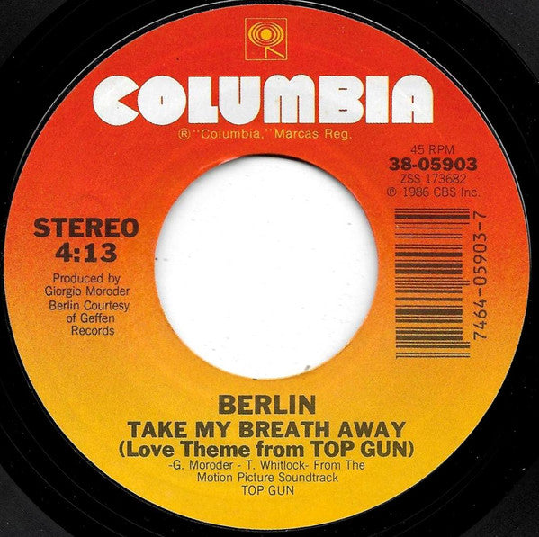 Berlin : Take My Breath Away (Love Theme From "Top Gun") (7", Single, Styrene, Pit)