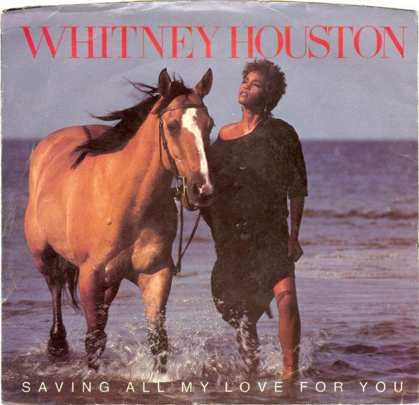 Whitney Houston : Saving All My Love For You (7", Single)