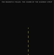 the album cover for The Magnetic Fields - The Charm Of The Highway Strip