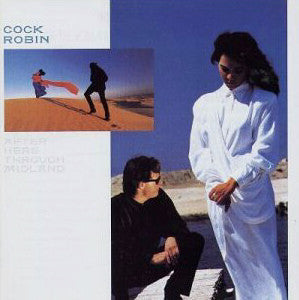 Cock Robin : After Here Through Midland (LP, Album)