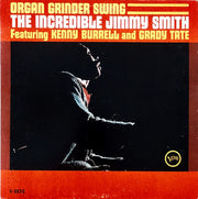 Jimmy Smith Featuring Kenny Burrell And Grady Tate : Organ Grinder Swing (LP, Album, Mono)