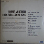 Jimmie Vaughan : Baby, Please Come Home (LP, Album, Ltd, Azt)