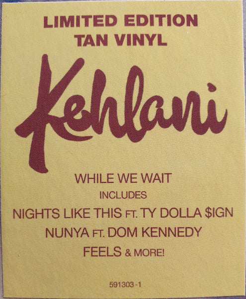 Kehlani : While We Wait (12", Ltd, Mixtape, Tan)