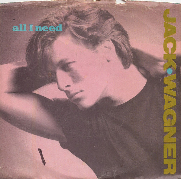 Jack Wagner : All I Need (7", Single, Styrene, All)