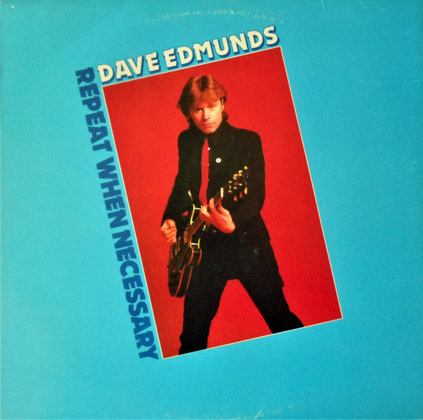 Dave Edmunds : Repeat When Necessary (LP, Album, Mon)