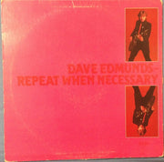 Dave Edmunds : Repeat When Necessary (LP, Album, Mon)
