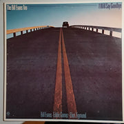 The Bill Evans Trio : I Will Say Goodbye (LP, Album)