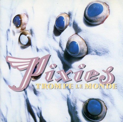 the album cover for Pixies - Trompe Le Monde [Reissue]
